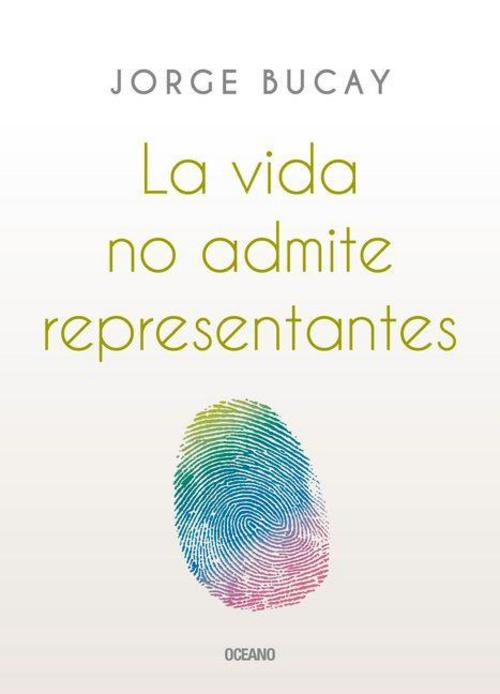 La Vida No Admite Representantes