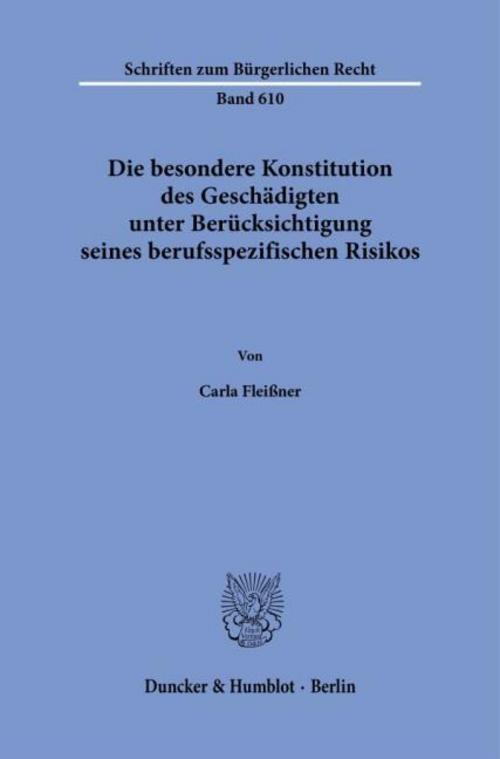 Die besondere Konstitution des Geschädigten unter Berücksichtigung seines berufsspezifischen Risikos
