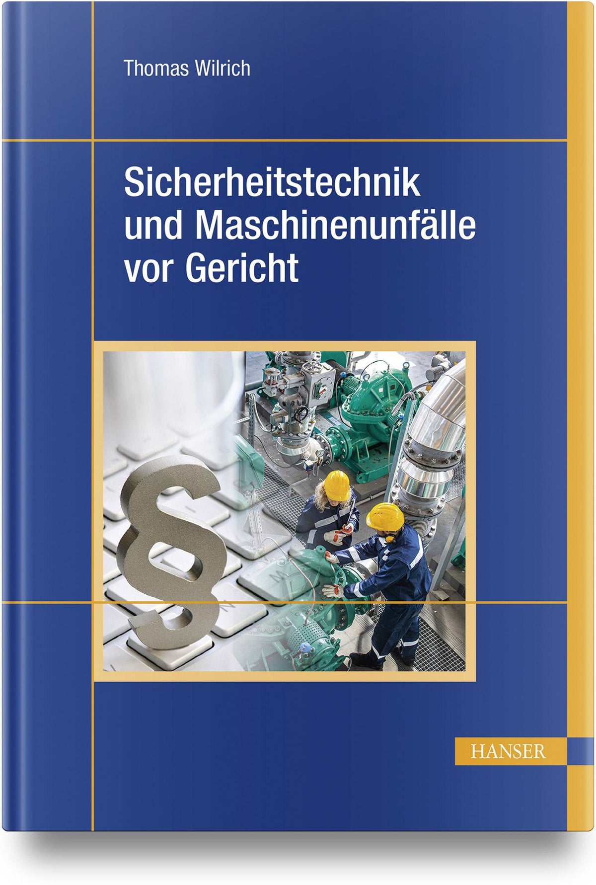 Buchcover: Sicherheitstechnik und Maschinenunfälle vor Gericht