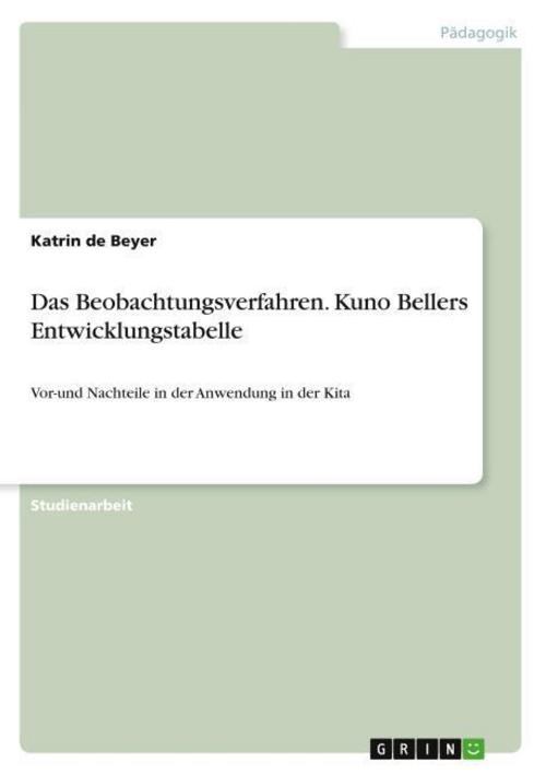 Das Beobachtungsverfahren. Kuno Bellers Entwicklungstabelle