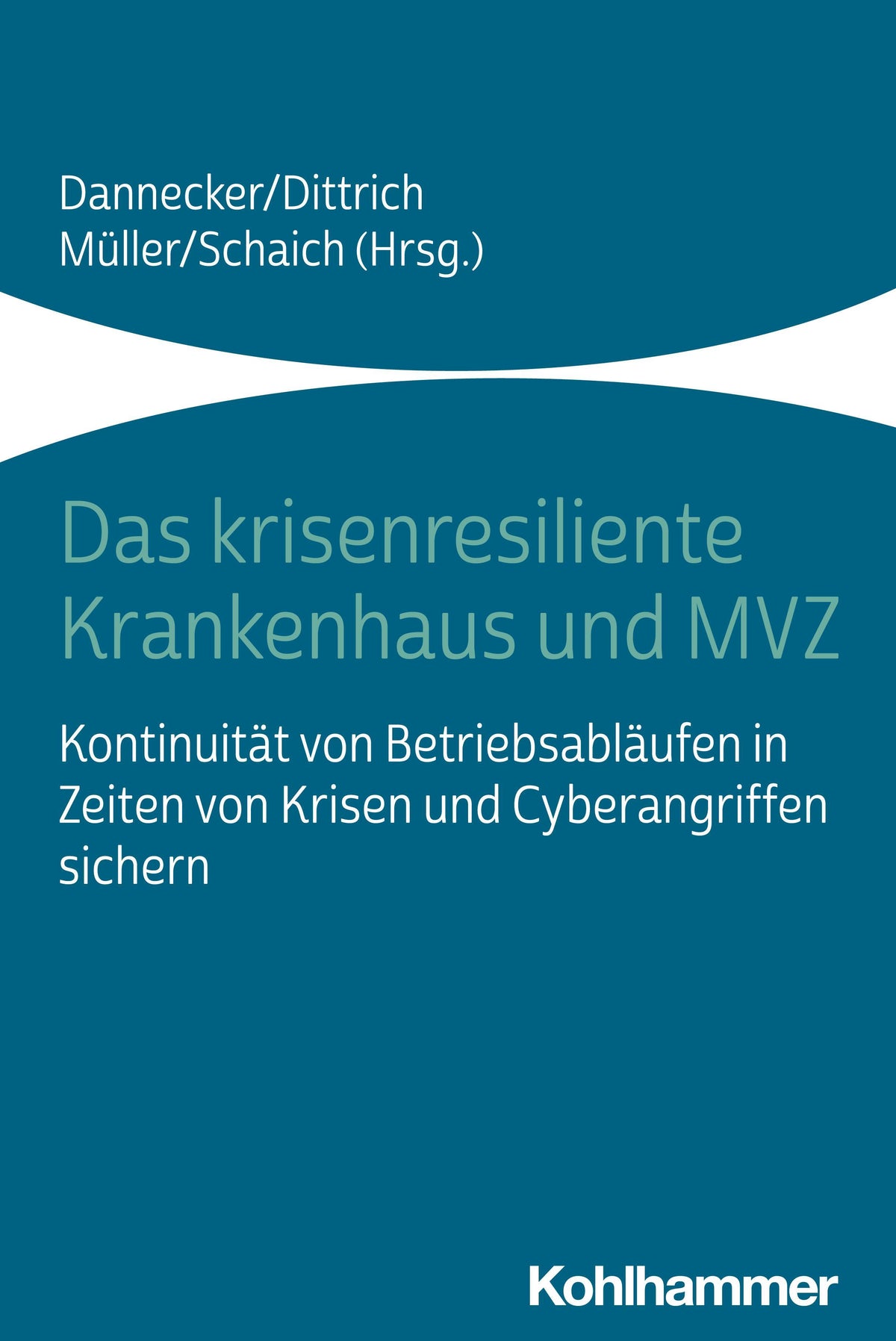 Buchcover: Das krisenresiliente Krankenhaus und MVZ