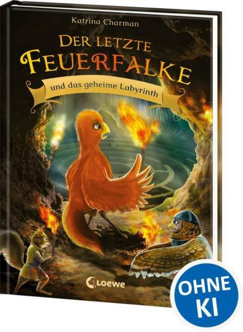 Charman, Katrina/Der letzte Feuerfalke und das geheime Labyrinth