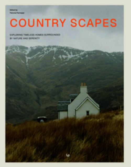 Stays to Remember: Design, Nature and Memorable Escapes into the Countryside