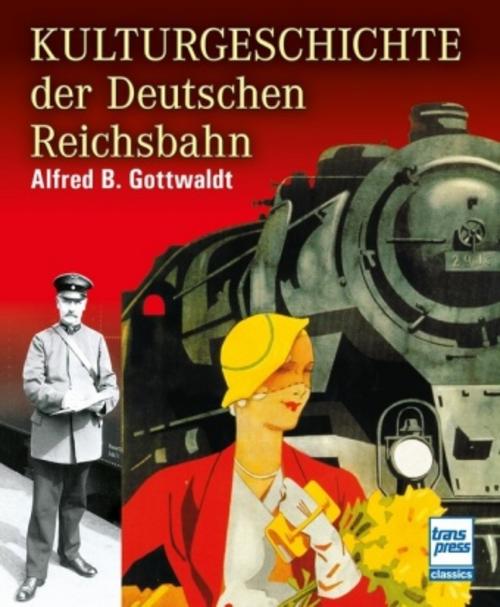Buchcover: Kulturgeschichte der Deutschen Reichsbahn