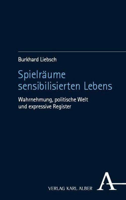 Spielräume sensibilisierten Lebens