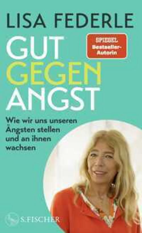 Gut gegen Angst: Wie wir uns unseren Ängsten stellen und an ihnen wachsen
