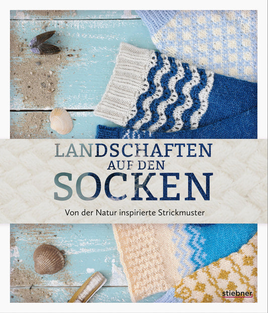 Buchcover: Landschaften auf den Socken. Von der Natur inspirierte Strickmuster.