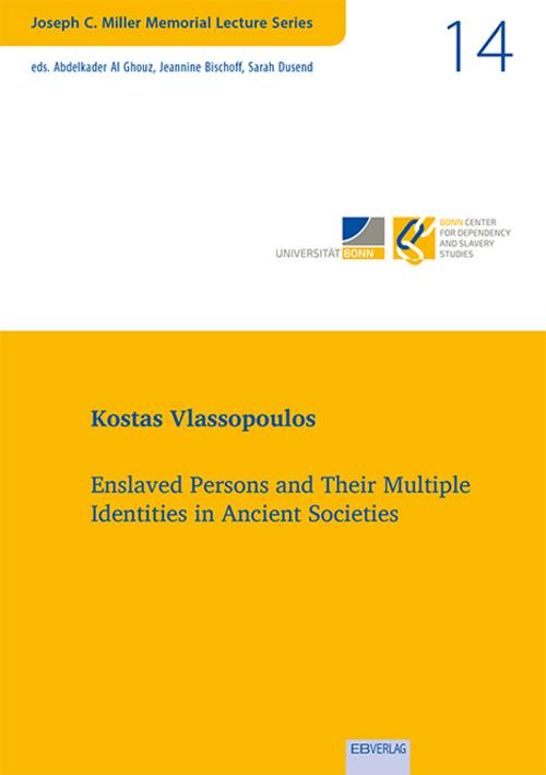 Vol. 14: Enslaved Persons and Their Multiple Identities in Ancient Societies