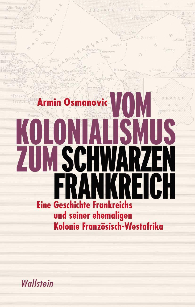 Vom Kolonialismus zum 'Schwarzen Frankreich'