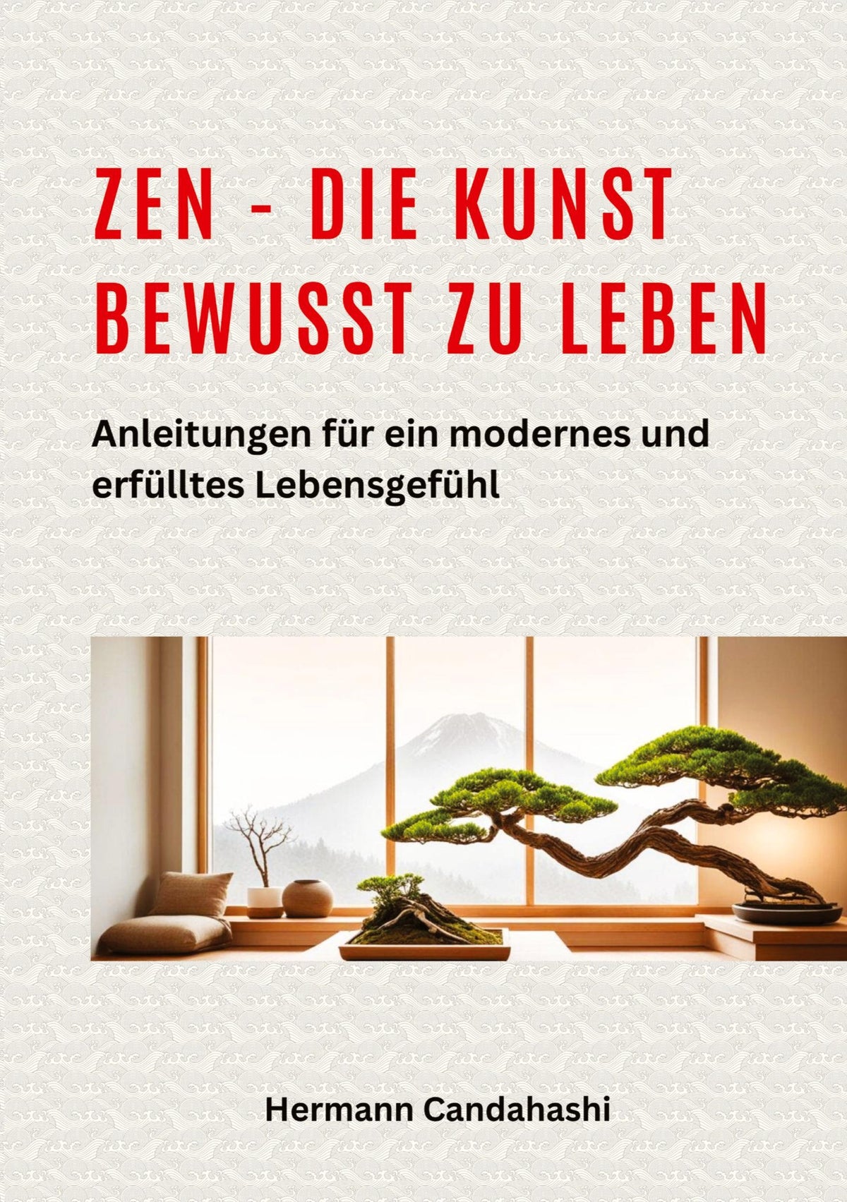 Buchcover: Zen - die Kunst bewusst zu Leben