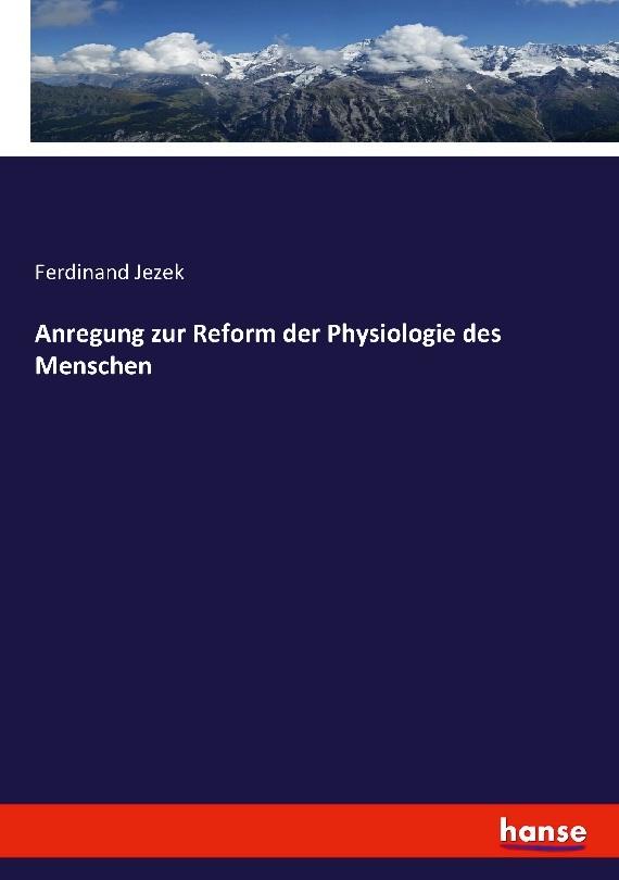 Buchcover: Anregung zur Reform der Physiologie des Menschen