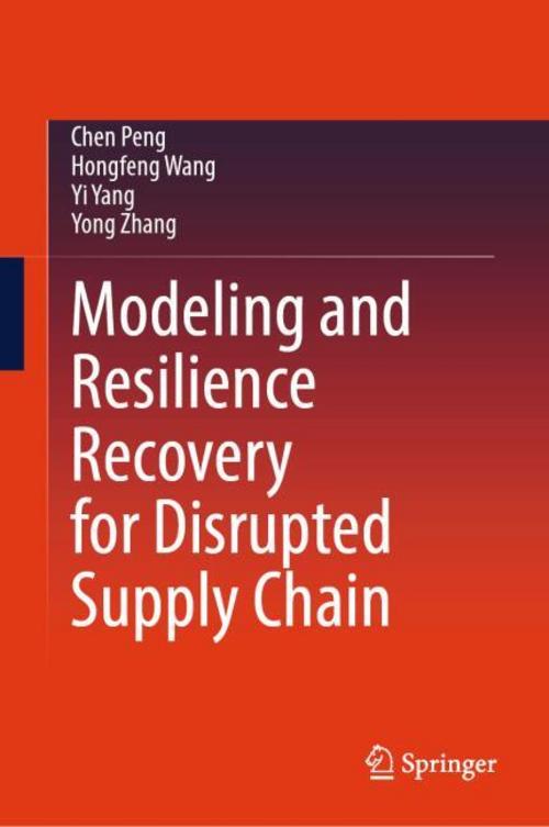 Buchcover: Modeling and Resilience Recovery for Disrupted Supply Chain