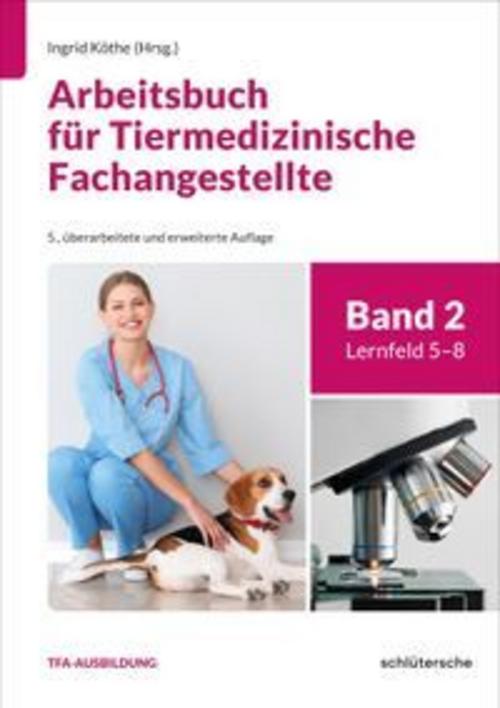 Arbeitsbuch für Tiermedizinische Fachangestellte Bd.2