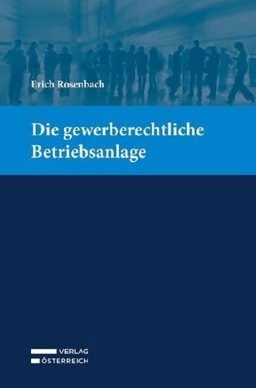 Die gewerberechtliche Betriebsanlage