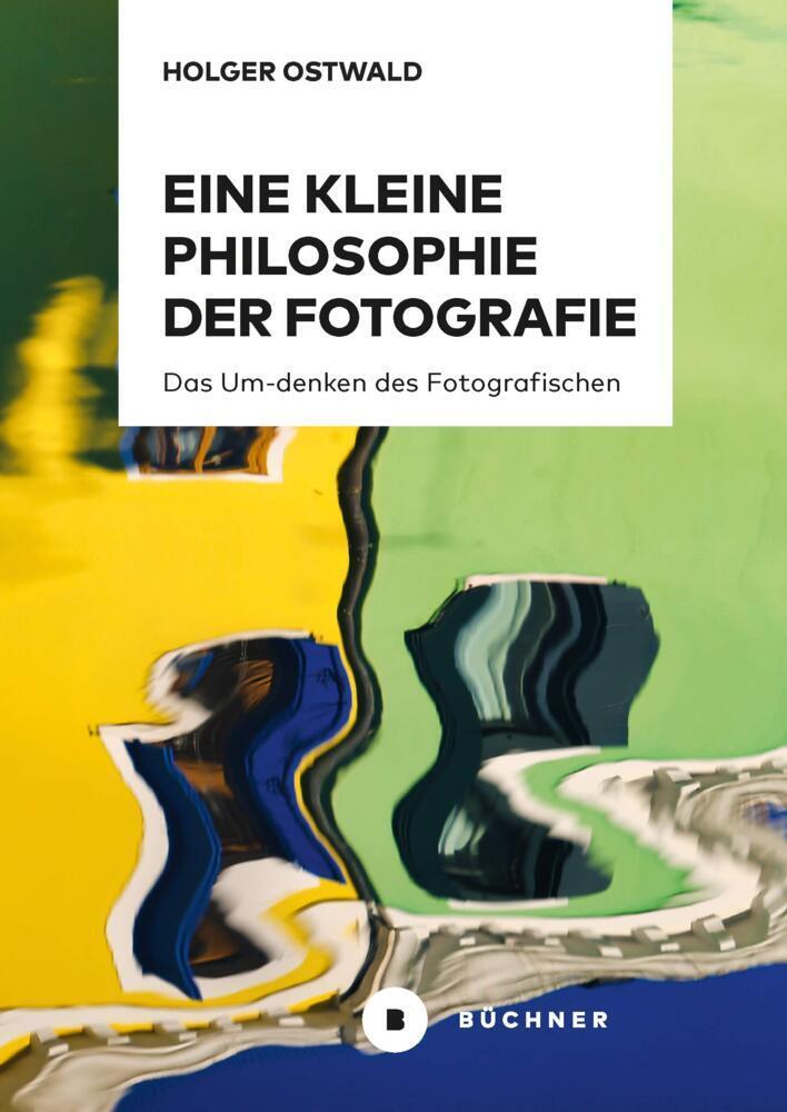 Eine kleine Philosophie der Fotografie