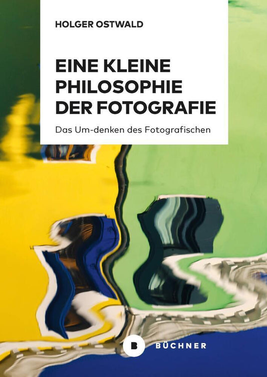 Eine kleine Philosophie der Fotografie