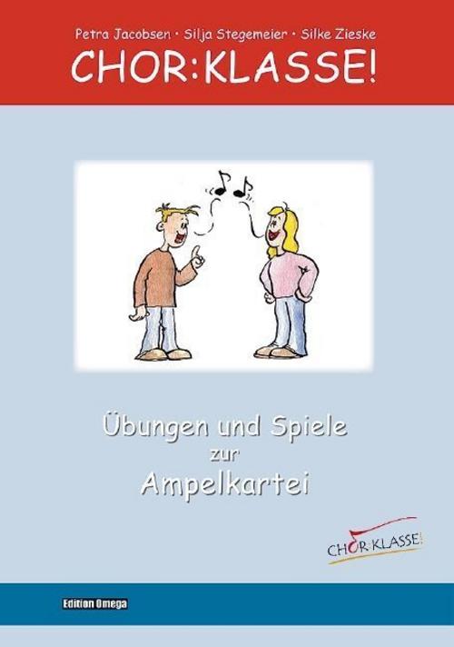 Chor-Klasse! - Übungen und Spiele zur Ampelkartei