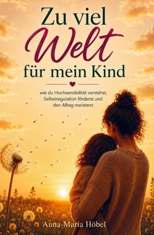Zu viel Welt für mein Kind