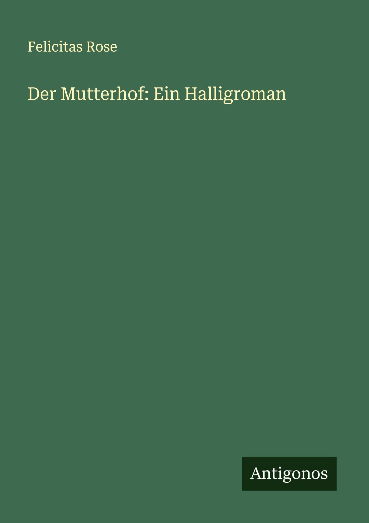 Der Mutterhof: Ein Halligroman
