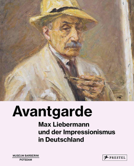 Avantgarde: Max Liebermann und der Impressionismus in Deutschland