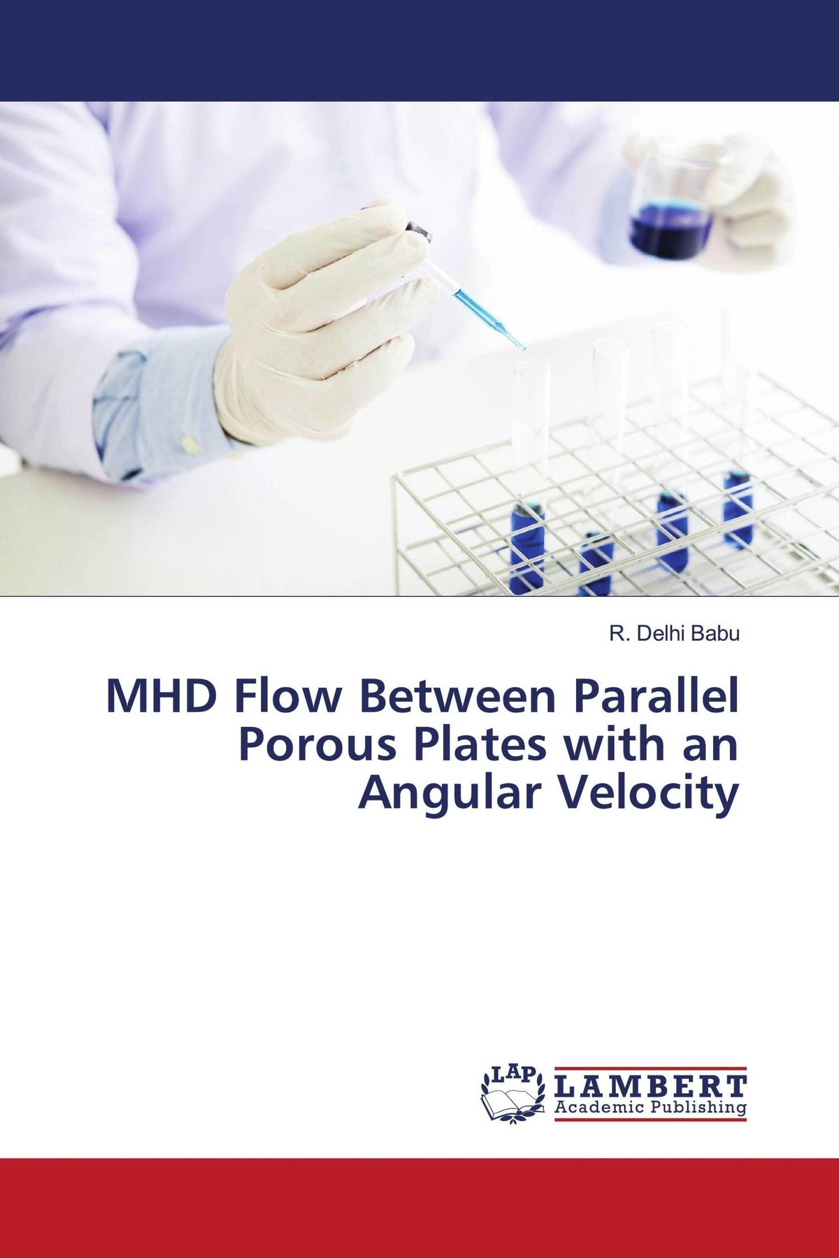 Buchcover: MHD Flow Between Parallel Porous Plates with an Angular Velocity