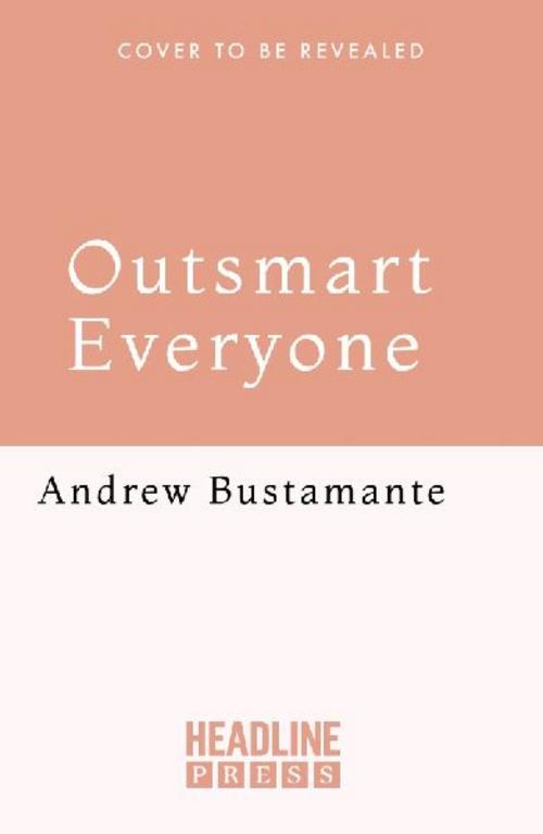 Outsmart Everyone