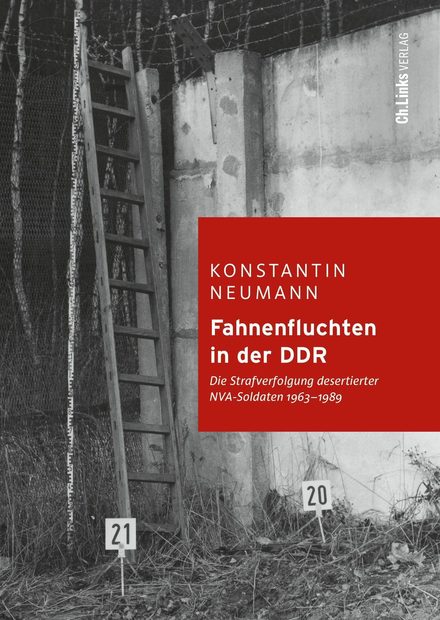 Fahnenfluchten in der DDR: Die Strafverfolgung desertierter NVA-Soldaten 1963–1989 (Kommunismus und Gesellschaft, Band 15)