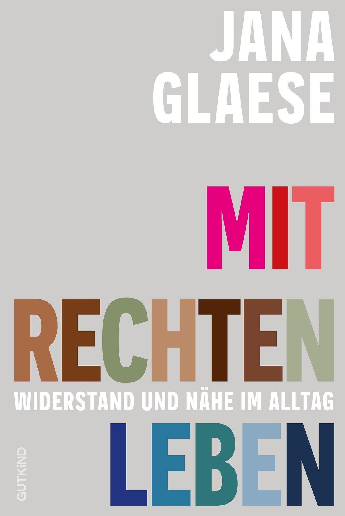 Mit Rechten leben: Widerstand und Nähe im Alltag | Das Buch zum Superwahljahr 2026