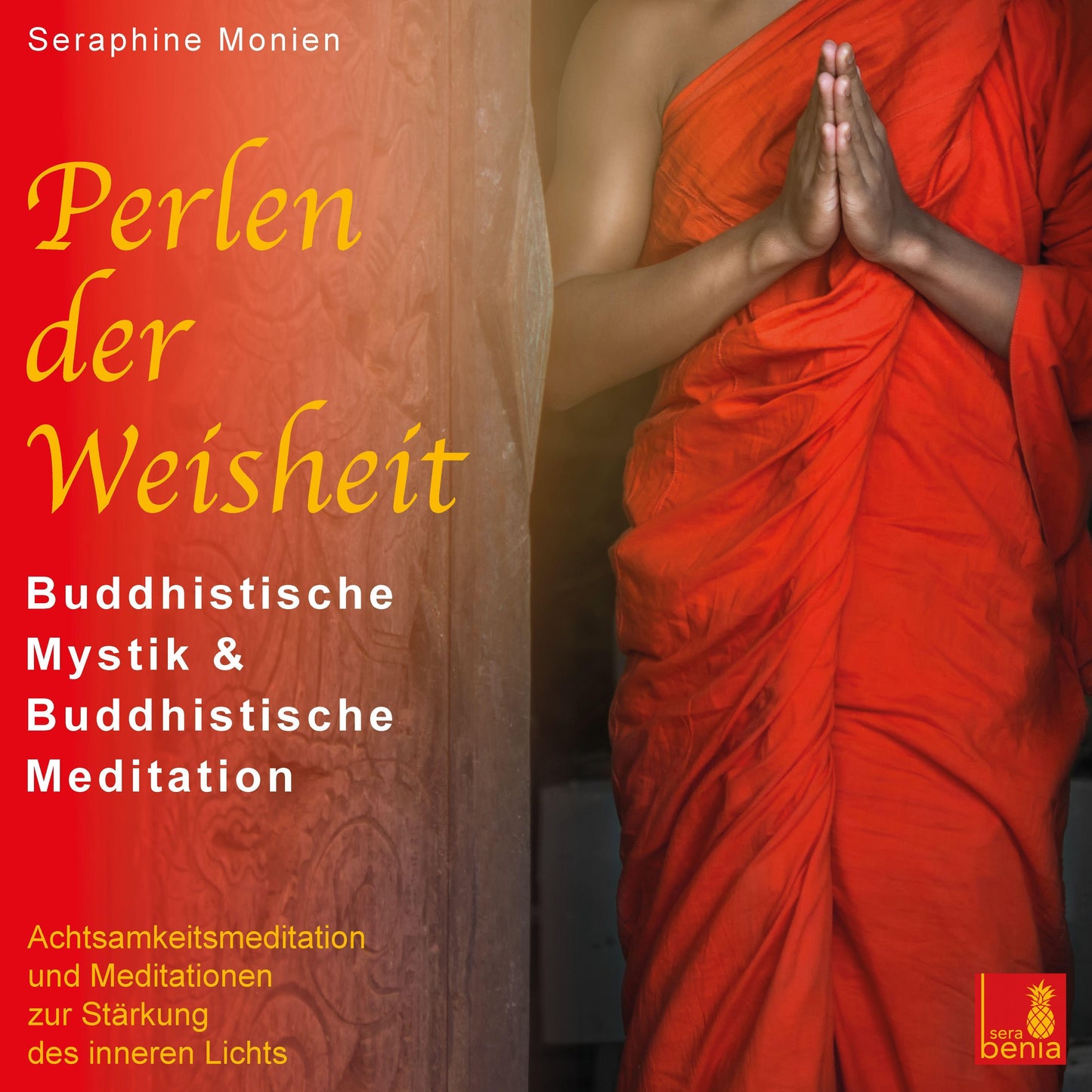 Perlen der Weisheit {buddhistische Mystik & buddhistische Meditation} CD mit 3 Meditationen - inneres Licht stärken