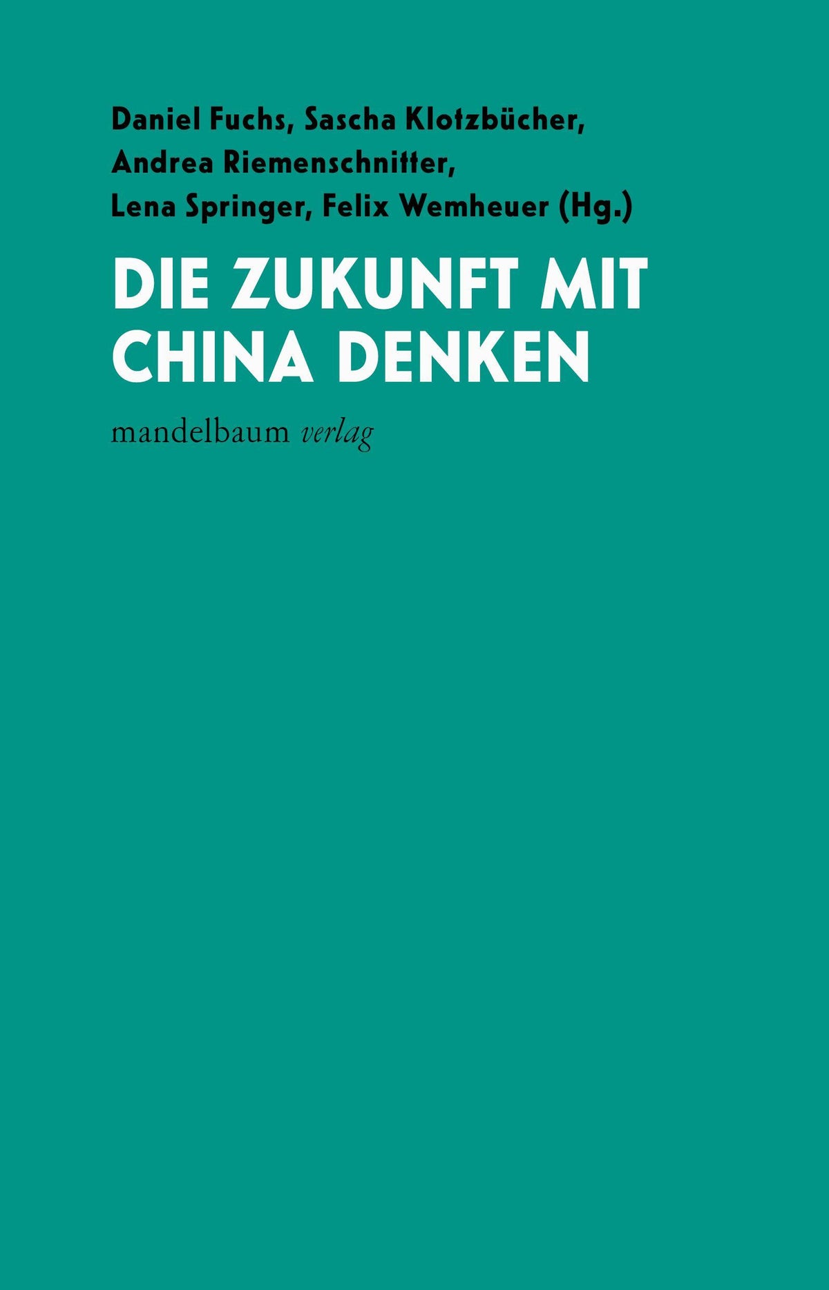 Buchcover: Die Zukunft mit China denken