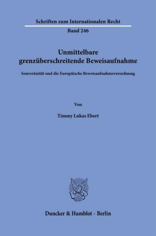 Unmittelbare grenzüberschreitende Beweisaufnahme
