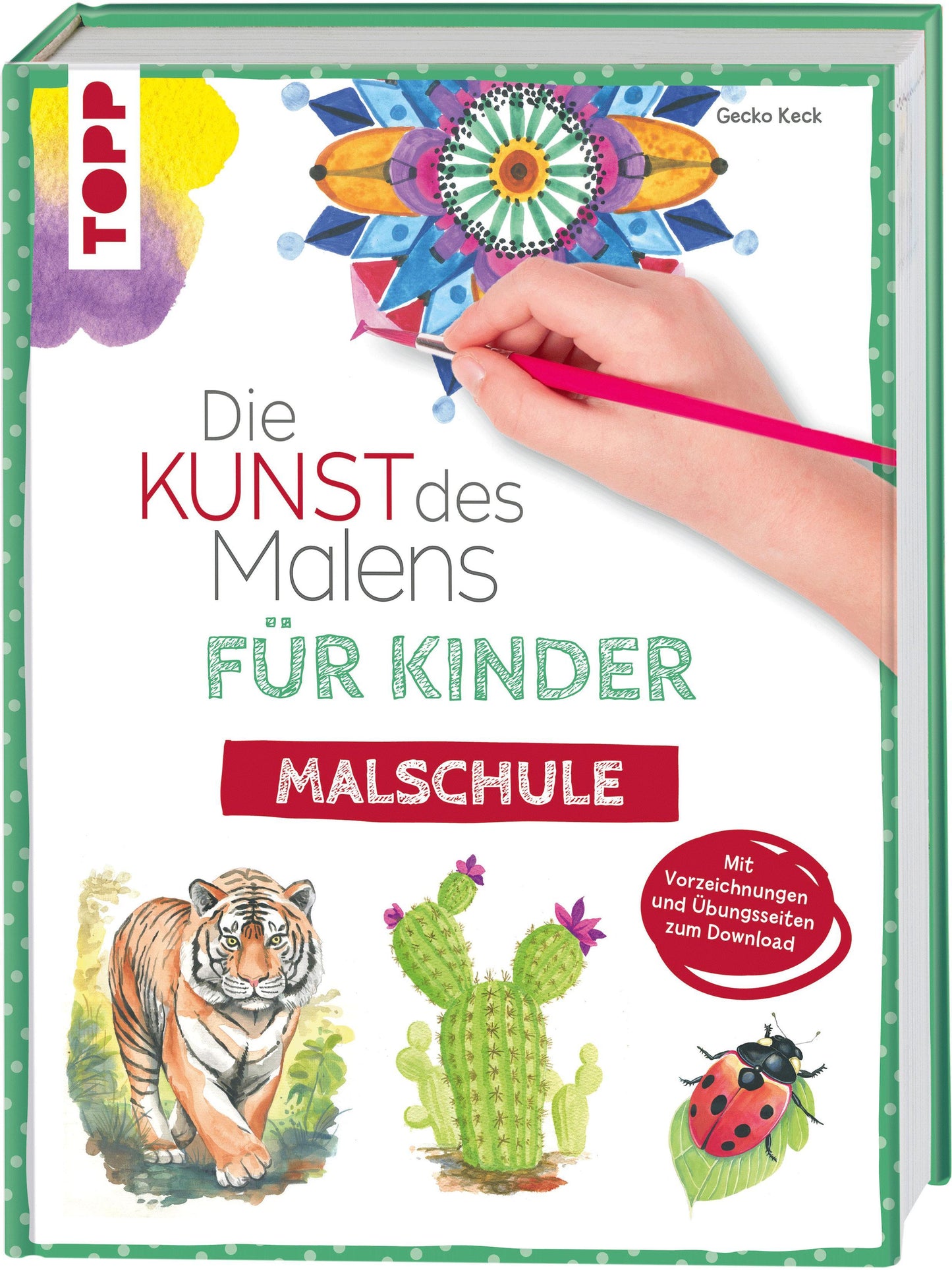 Keck, Gecko/Die Kunst des Malens für Kinder Malschule