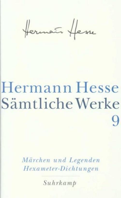 Die Märchen, Legenden, Übertragungen, Dramatisches, Idyllen