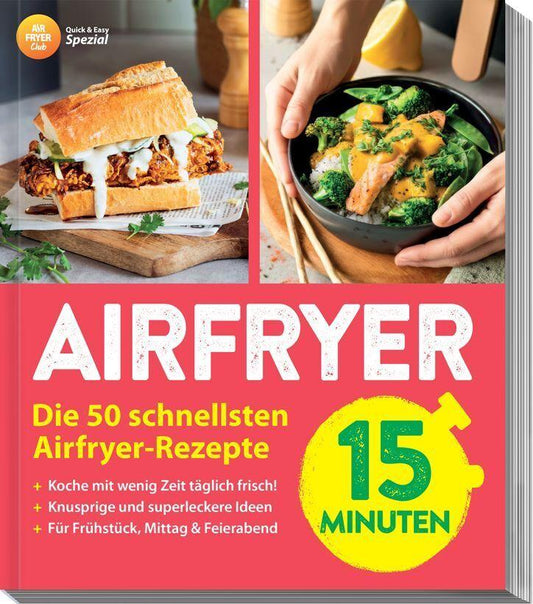 AIR FRYER Quick & Easy - 15 Minuten
