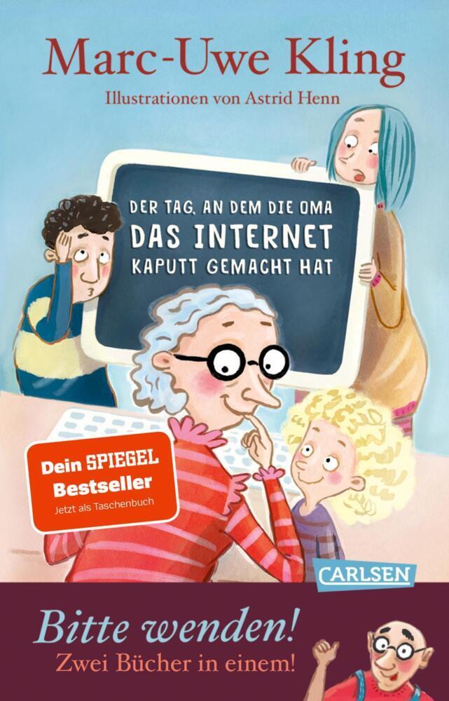 Kling, Marc-Uwe/Der Tag, an dem die Oma das Internet kaputt gemacht hat & Der Tag, an dem