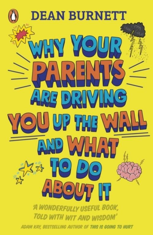 Buchcover: Why Your Parents Are Driving You Up the Wall and What To Do About It