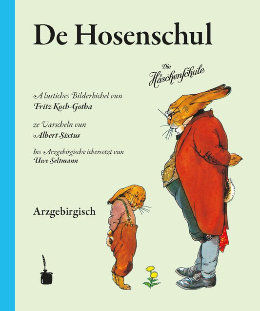 Häschenschule - Erzgebirgisch. De Hosenschul