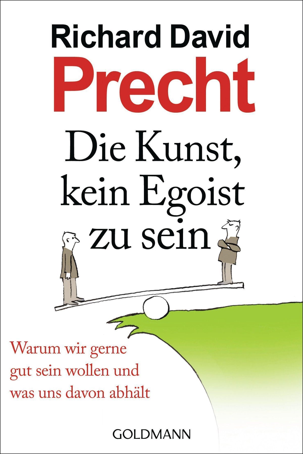 Buchcover: Die Kunst, kein Egoist zu sein