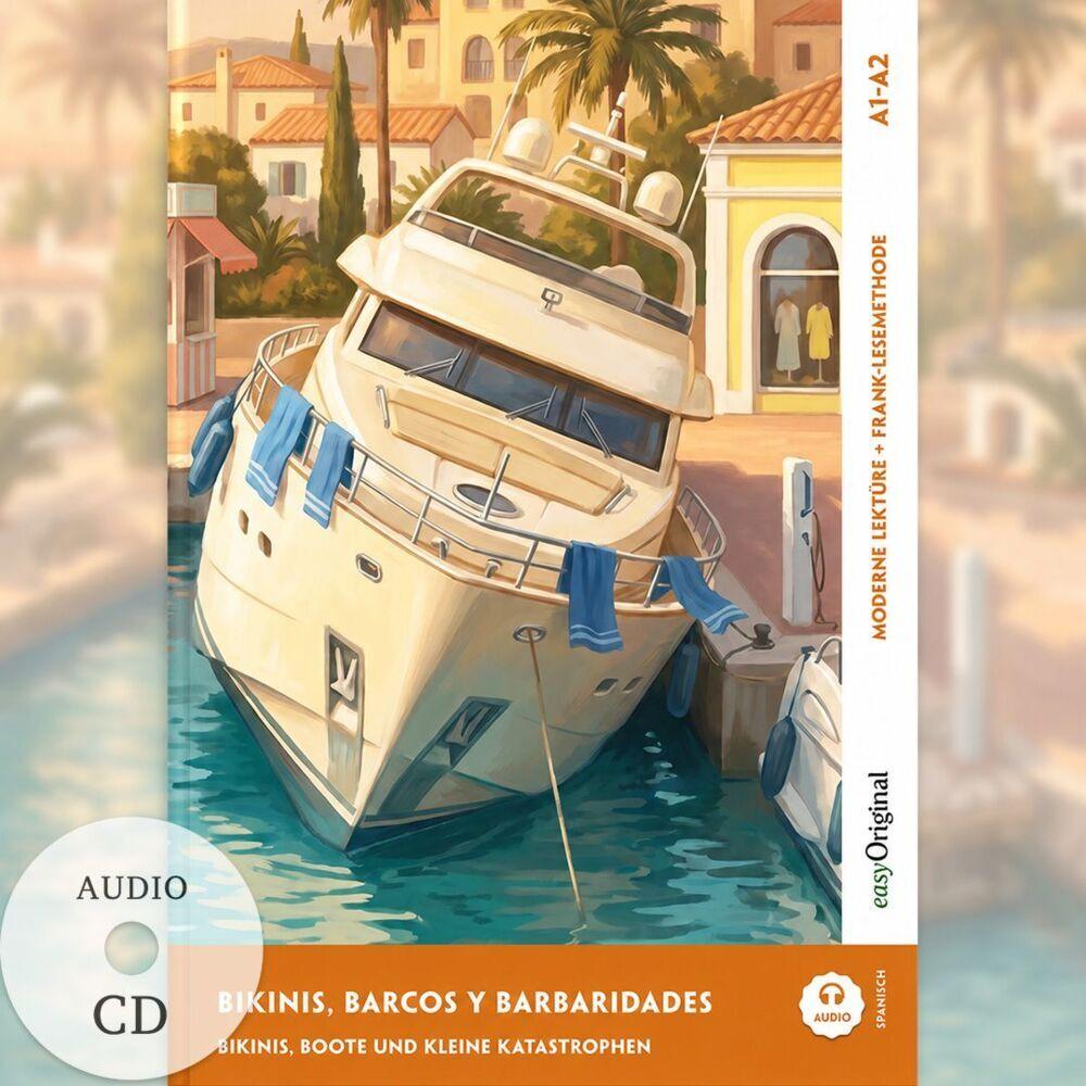 Bikinis, barcos y barbaridades - Spanisch lernen mit lustigen Kurzgeschichten A1-A2 (+ Audio-CD)