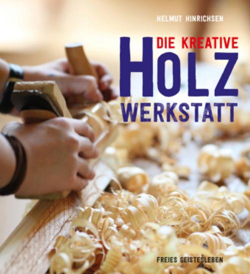 Buchcover: Die kreative Holzwerkstatt