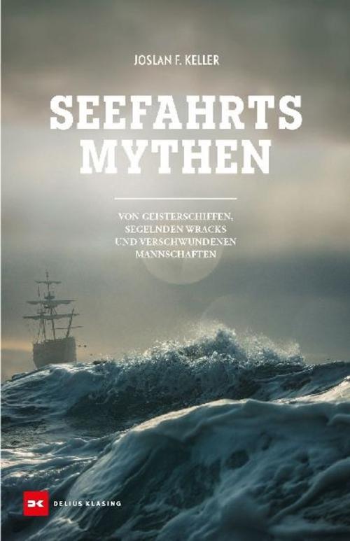 Seefahrts-Mythen: Von Geisterschiffen, segelnden Wracks und verschwundenen Mannschaften