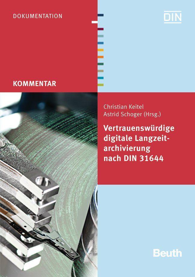Buchcover: Vertrauenswürdige digitale Langzeitarchivierung nach DIN 31644