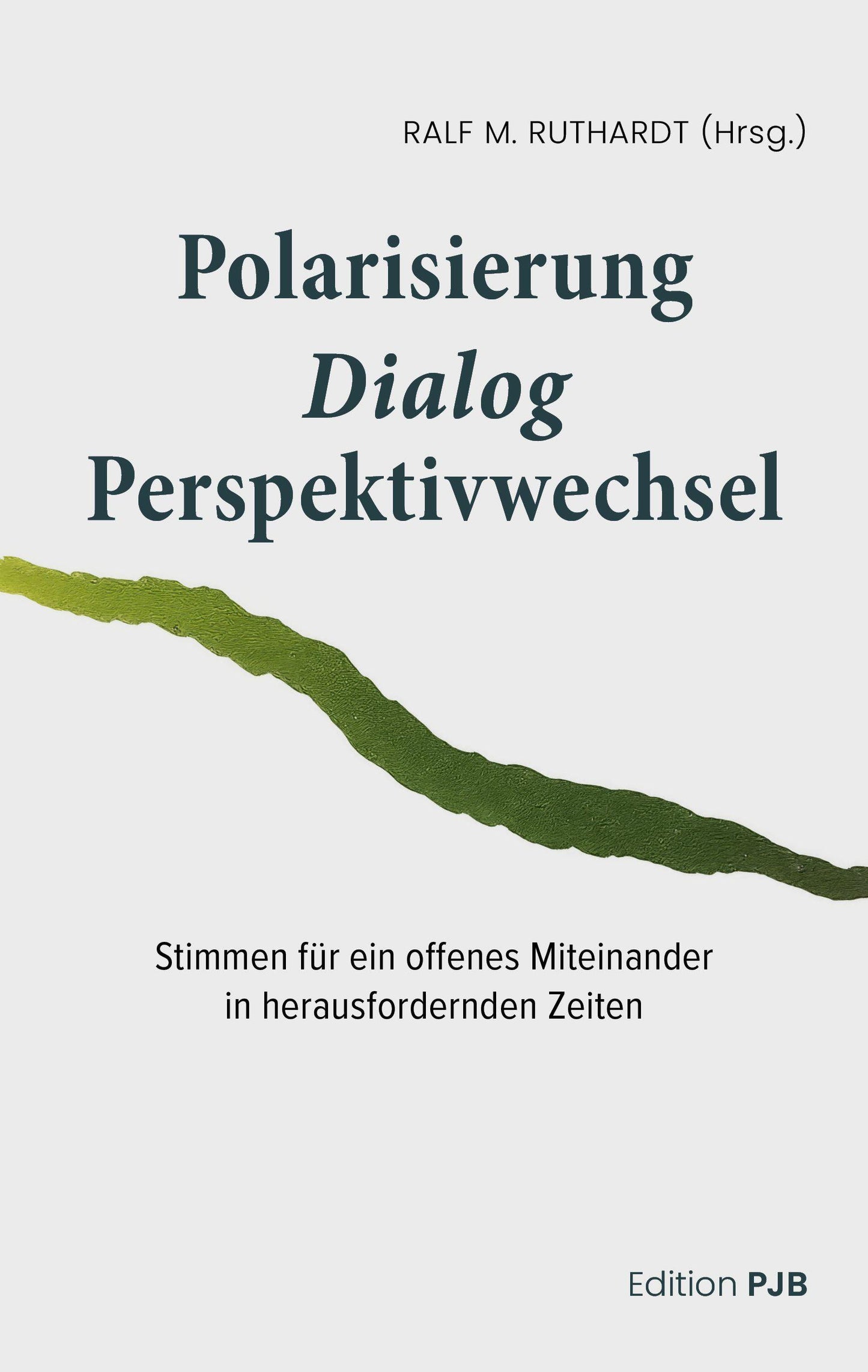 Polarisierung - Dialog - Perspektivwechsel