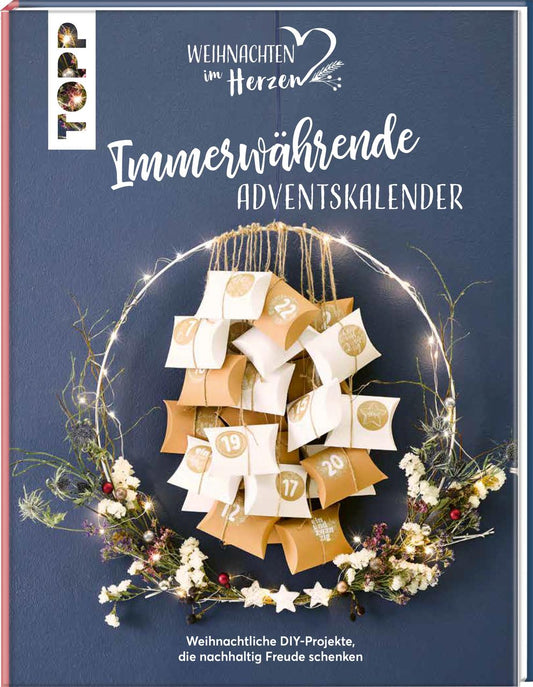 Buchcover: Immerwährende Adventskalender. Weihnachtliche DIY-Projekte, die nachhaltig Freude schenken.