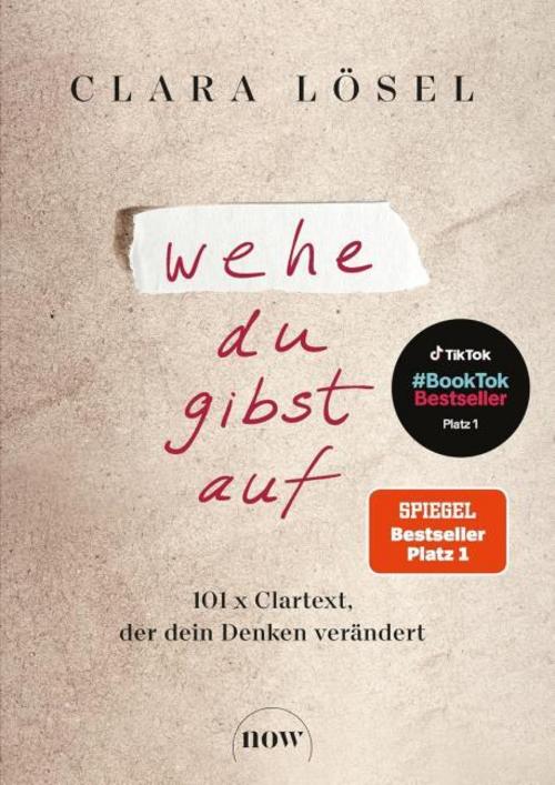 Lösel, Clara/Wehe du gibst auf