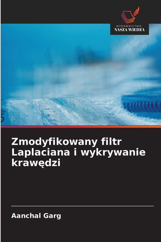 Buchcover: Zmodyfikowany filtr Laplaciana i wykrywanie kraw¿dzi