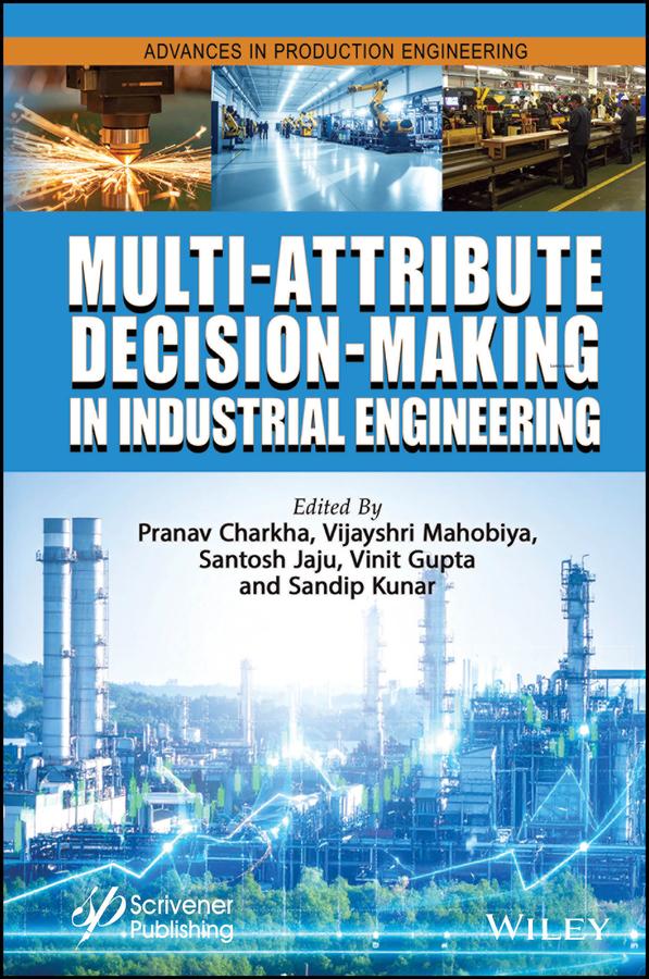 Multi-Attribute Decision-Making in Industrial Engineering