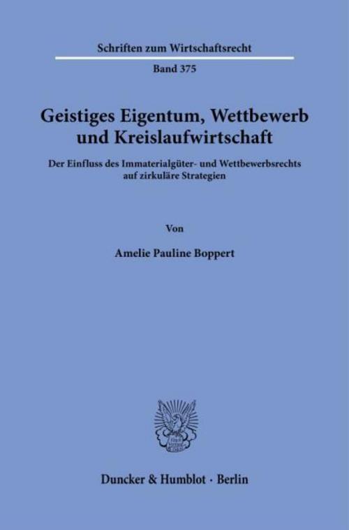 Geistiges Eigentum, Wettbewerb und Kreislaufwirtschaft