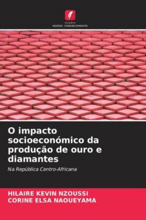 O impacto socioeconómico da produção de ouro e diamantes