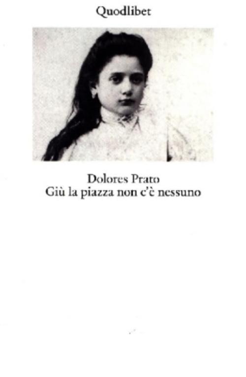 Giù la piazza non c'è nessuno. Ediz. ampliata
